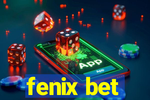 fenix bet